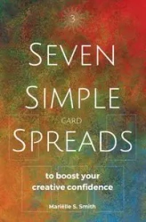Seven Simple Card Spreads to Boost Your Creative Confidence - Smith Mariëlle S.
