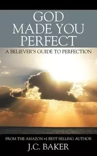 God Made You Perfect - Baker J C