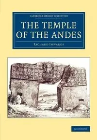 The Temple of the Andes - Richard Inwards