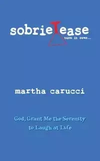 Sobrietease - Martha Carucci