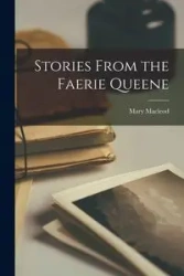 Stories From the Faerie Queene - Mary Macleod