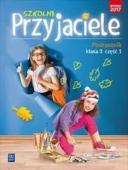 Szkolni przyjaciele. Podręcznik. 3/1 WSiP - Ewa Schumacher, Irena Zarzycka, Kinga Preibisz-Wa