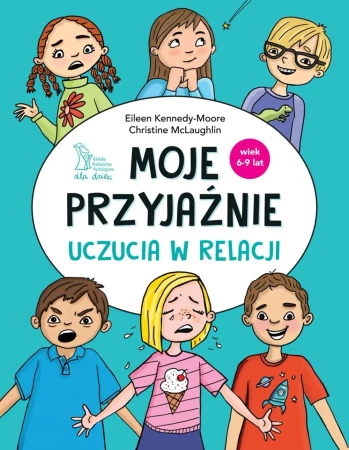 Moje przyjaźnie. Uczucia w relacji - Christine McLaughlin, Eileen dr. Kennedy-Moore