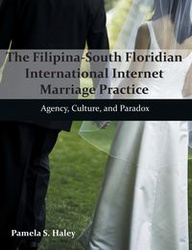 The Filipina-South Floridian International Internet Marriage Practice - S. Haley Pamela