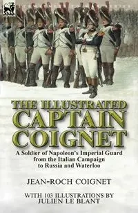 The Illustrated Captain Coignet - Coignet Jean-Roch