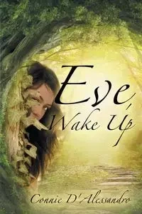 Eve, Wake Up - Connie D'Alessandro