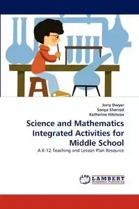 Science and Mathematics Integrated Activities for Middle School - Jerry Dwyer
