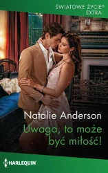 eBook Uwaga, to może być miłość! - Natalie Anderson epub mobi