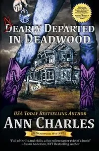 Nearly Departed in Deadwood - Charles Ann