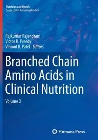 Branched Chain Amino Acids in Clinical Nutrition - Rajendram Rajkumar