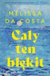 Cały ten błękit - Melissa Da Costa
