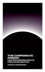 The Corporate Prison - Marcus Underwood