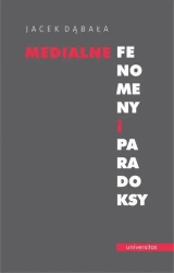 eBook Medialne fenomeny i paradoksy - Jacek Dąbała epub mobi