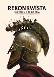 Rekonkwista. Imperium i peryferia. Wybór tekstów "Templum Novum" - Mariusz Bechta