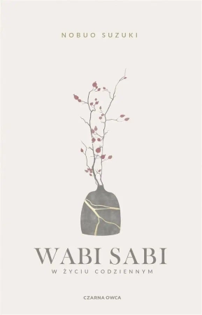 Wabi Sabi. W życiu codziennym - Nobuo Suzuki