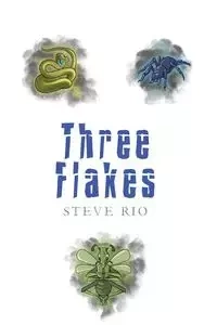 Three Flakes - Steve Rio
