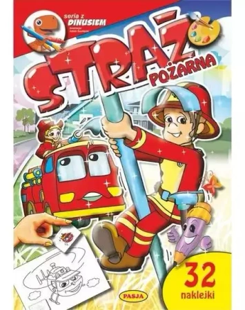 Seria z Dinusiem. Straż pożarna - praca zbiorowa