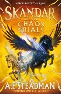 Skandar and the Chaos Trials - Steadman A.F.