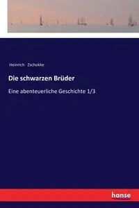 Die schwarzen Brüder - Zschokke Heinrich