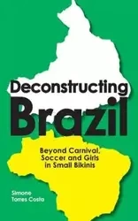 Deconstructing Brazil - Simone Torres Costa