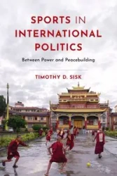 Sports in International Politics - Timothy D. Sisk