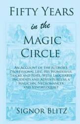 Fifty Years in the Magic Circle - Blitz Signor