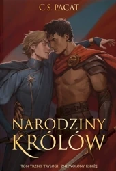 Narodziny królów. Zniewolony książę. Tom 3 (ilustrowane brzegi) - C.S. Pacat