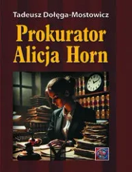 Prokurator Alicja Horn BR - Tadeusz Dołęga-mostowicz