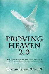 Proving Heaven 2.0 - Kresha MEd LPC Raymond
