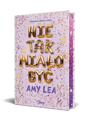 Nie tak miało być - Amy Lea, Natalia Laprus