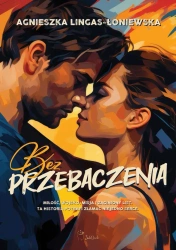 Bez przebaczenia - Agnieszka Lingas-Łoniewska