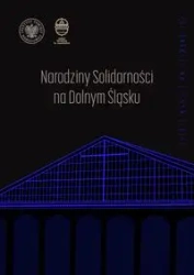 Narodziny "Solidarności" na Dolnym Śląsku - Łukasz Kamiński, Grzegorz Waligóra