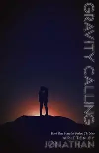 Gravity Calling  (The Nine Series, Book 1) - Jonathan