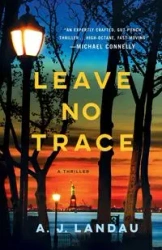 Leave No Trace - Landau A. J.