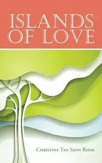 Islands of Love - Tan Seon Rhim Christine