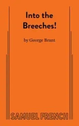 Into the Breeches! - Brant George