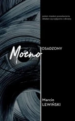 Mocno Osadzony - Marcin Lewiński