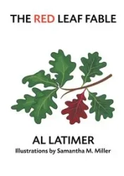 The Red Leaf Fable - Al Latimer
