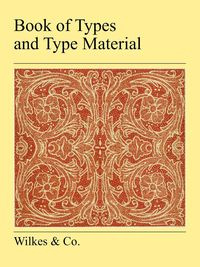 Book Of Types And Type Material - Wilkes & Co,