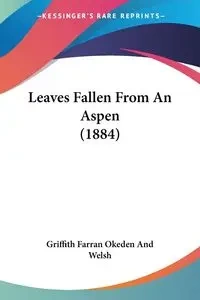 Leaves Fallen From An Aspen (1884) - Griffith Farran Okeden And Welsh