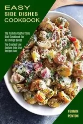 Easy Side Dishes Cookbook - Fermin Penton