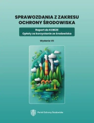 eBook Sprawozdania z zakresu ochrony środowiska. Raport do KOBiZE. Opłaty za korzystanie ze środowiska. Wydanie VII - Praca Zbiorowa epub mobi