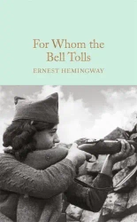 For Whom the Bell Tolls. Collector's Library - Ernest Hemingway