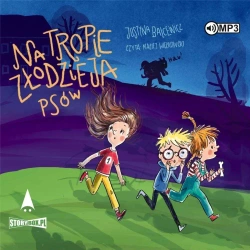 Na tropie złodzieja psów audiobook - Justyna Balcewicz