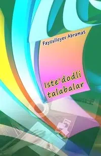 Iste'dodli talabalar - Fayzulloyev Abramat