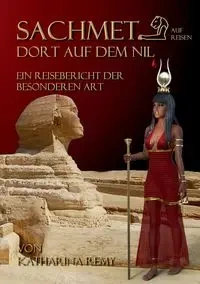 Sachmet Dort auf dem Nil - Katharina Remy