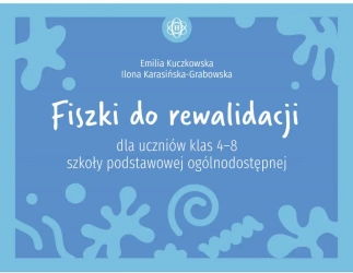 Fiszki do rewalidacji dla uczniów klas 4-8 SP - Emilia Kuczkowska, Ilona Karasińska-Grabowska