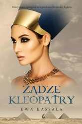 Żądze Kleopatry - Ewa Kassala