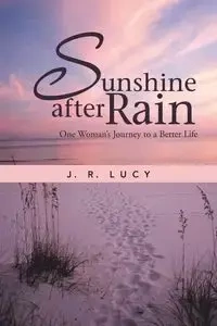 Sunshine After Rain - Lucy J. R.