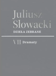 Dzieła zebrane T.7 Dramaty - Juliusz Słowacki